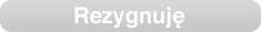 Rezygnuję